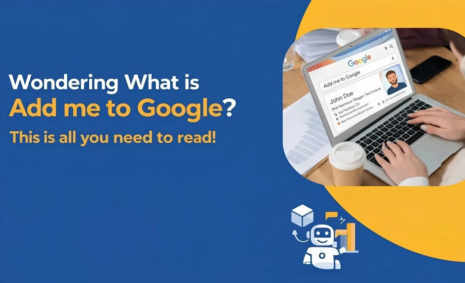 Wondering What is Add me to Google? This is all you need to read!