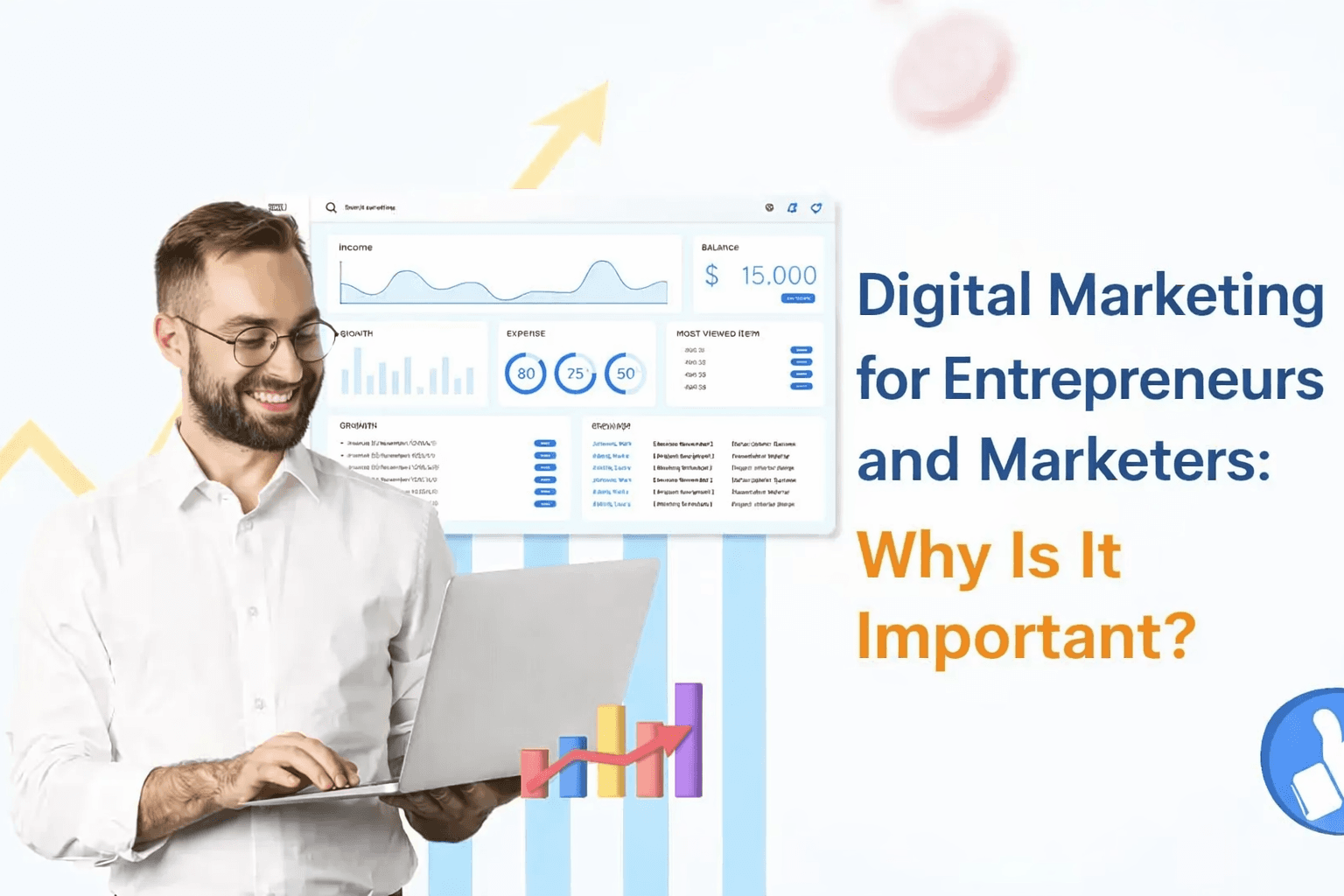 Digital Marketing for Entrepreneurs and Marketers: Why Is It Important?