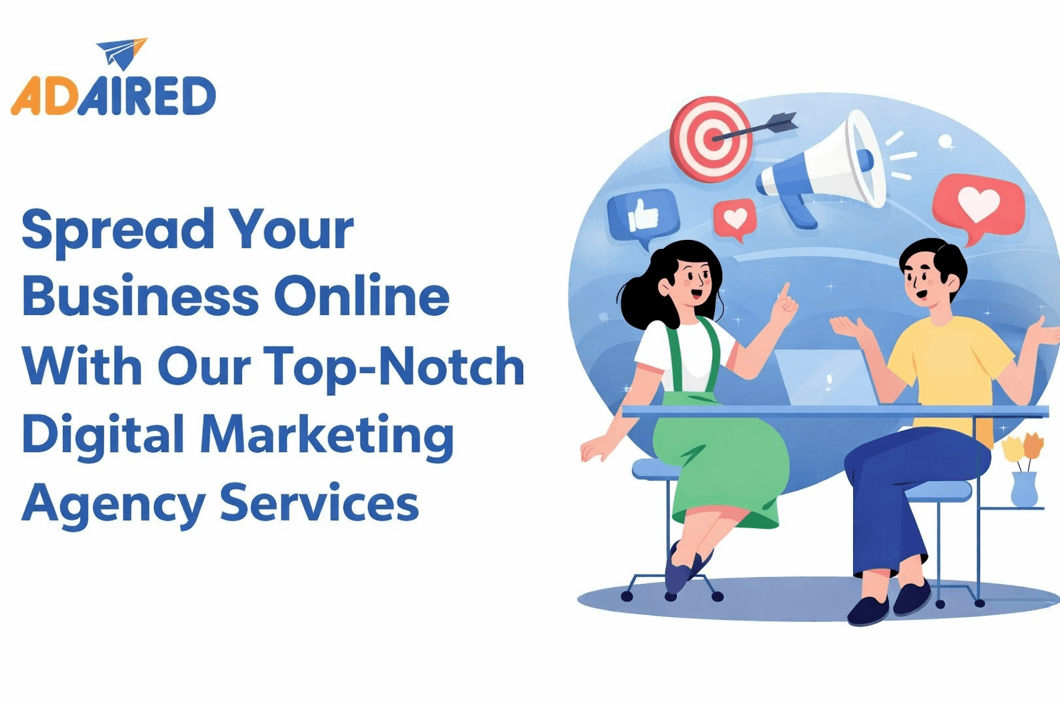 Spread Your Business Online With Our Top-Notch Digital Marketing Agency Services
