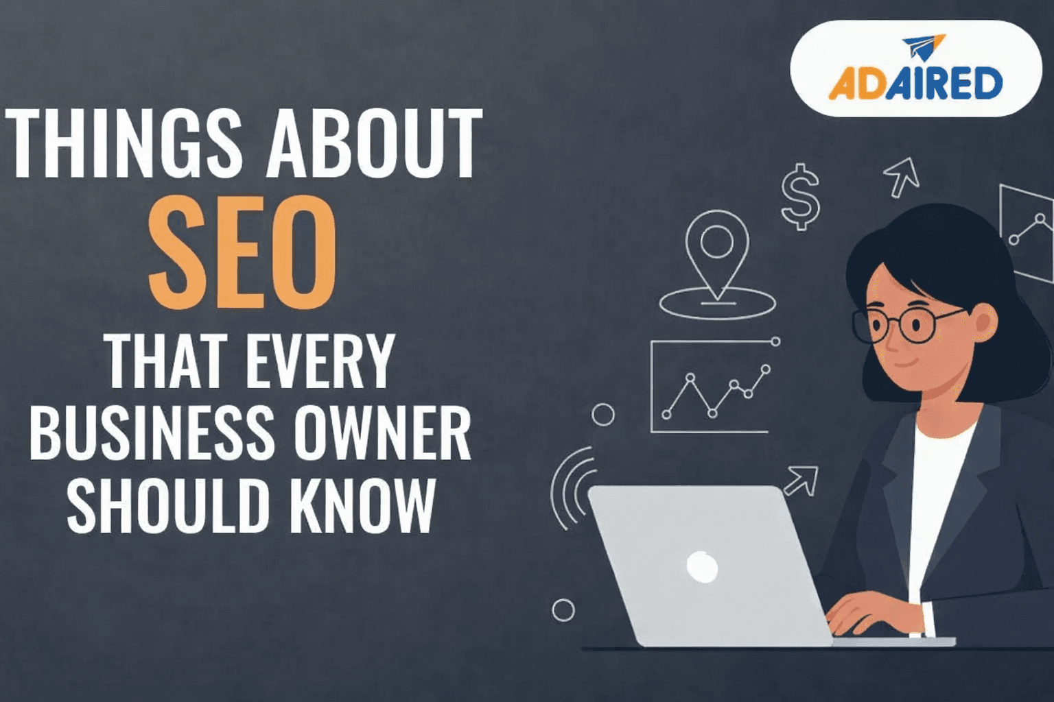 Things about SEO that every business owner should know