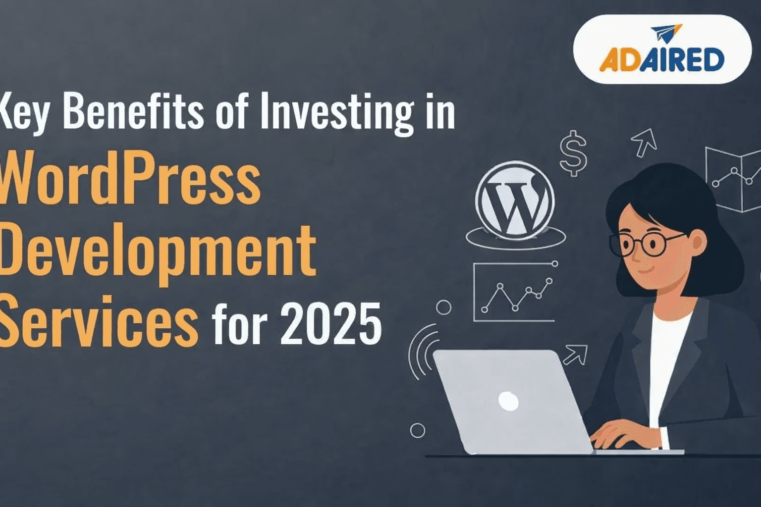 Key Benefits of Investing in WordPress Development Services for 2025
