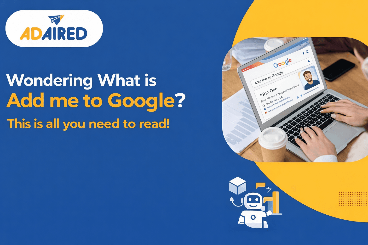 Wondering What is Add me to Google? This is all you need to read!
