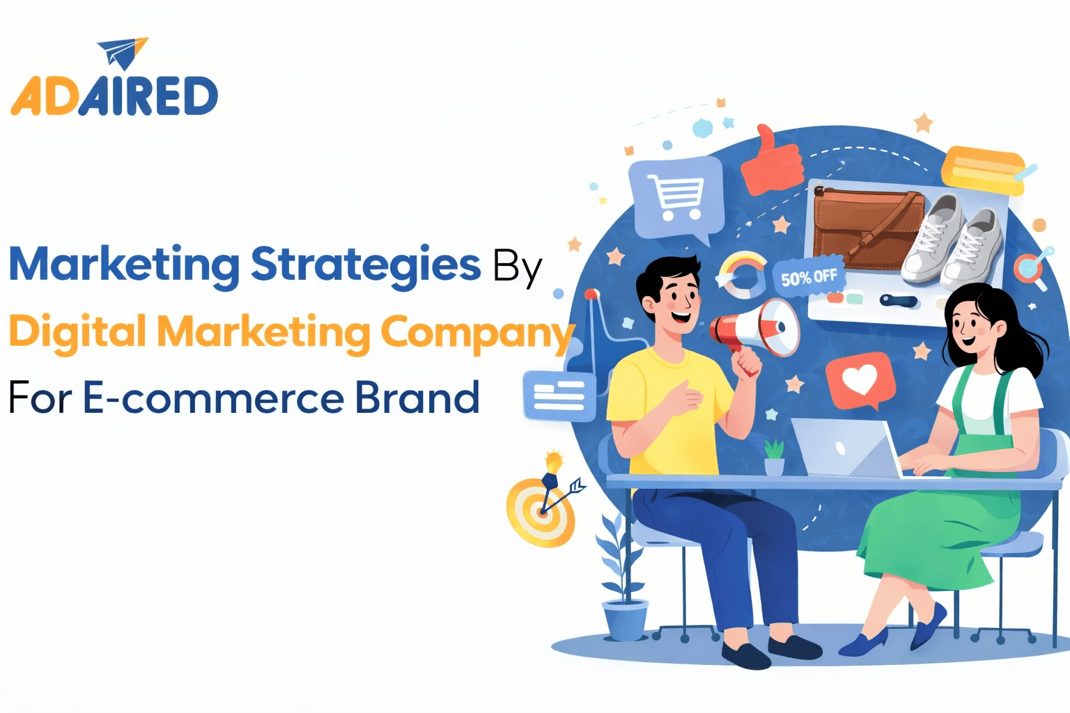 Marketing Strategies By Digital Marketing Company For E-commerce Brand