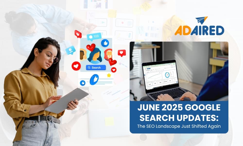 June 2025 Google Search Updates: The SEO Landscape Just Shifted Again