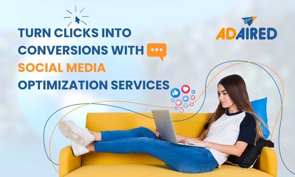 Turn Clicks Into Conversions With Social Media Optimization Services