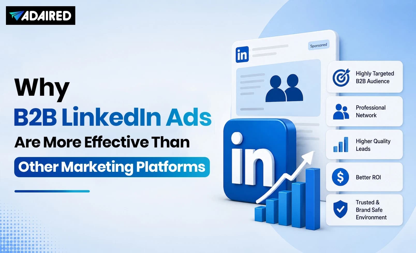 Why B2B LinkedIn Ads Are More Effective Than Other Marketing Platforms